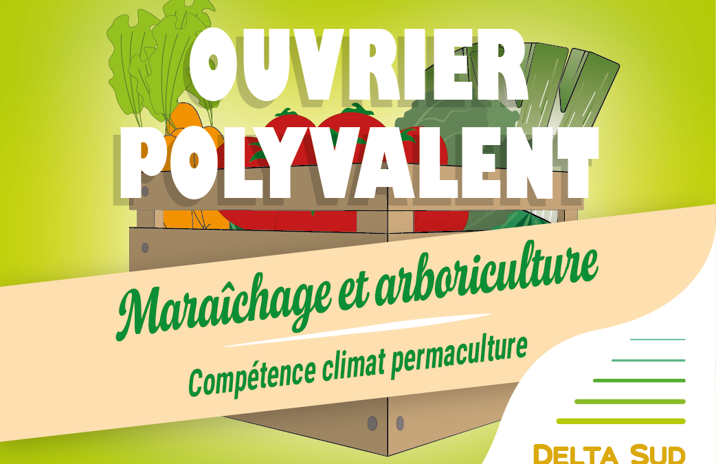 Ouvrier Polyvalent Maraîchage et Arboriculture – Compétence climat et permaculture